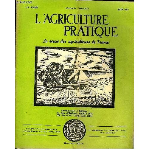 L'agriculture Pratique - Juin 1950 -  Organisation Du Travail Du Binage Des Betteraves Par Maurice Pignede - De L'utilisation En Agriculture Des Eaux Usées Des Ordures Ménagères Et Des Vases ...