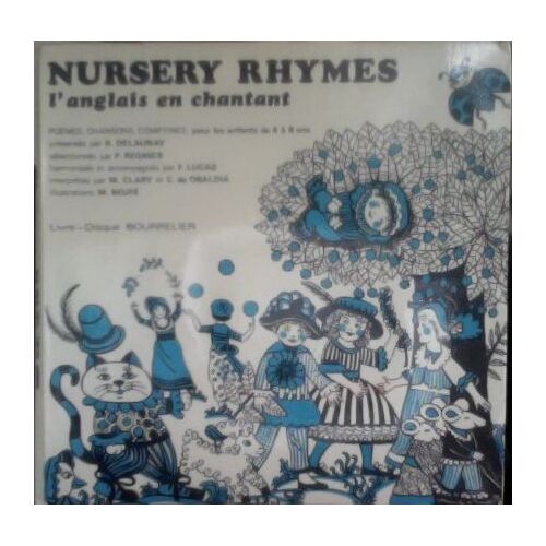 Nursery Rhymes L'anglais En Chantant Disque 3 V3522 : Three Blind Mice ; Lady Bird ; Here We Go Round ; I Had A Little Nut Tree ; London Bridge ; Jack & Jill ; Little Tommy Tucker...