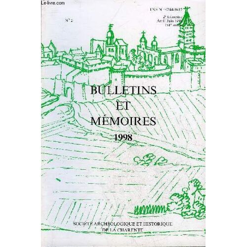 Bulletins Et Memoires De La Societe Archeologique Et Historique De La Charente N°2 1998 - Continuité Des Pratiques Culturelles De La Protohistoire À La Période Gallo Romaine En Centre Ouest ...