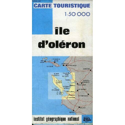 Une Carte Depliante En Couleurs Ile D'oleron - Carte Touristique 1/50 000 .