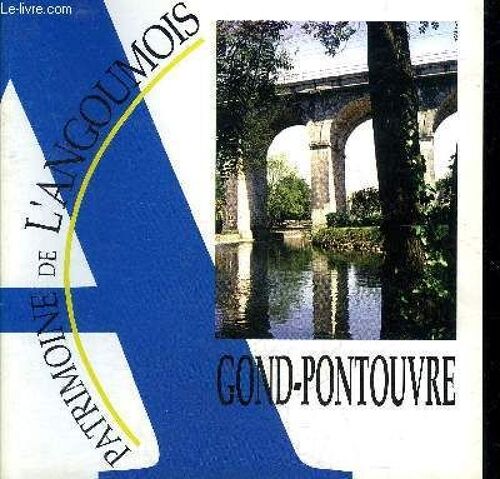 Gond-Pontouvre - Collection Patrimoine De L'angoumois N°18.