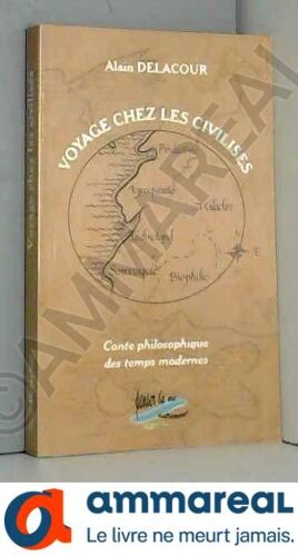 Voyage Chez Les Civilises