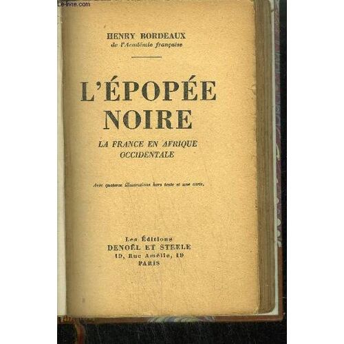 L'epopee Noire - La France En Afrique Occidentale