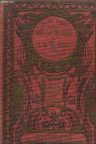 De La Terre A La Lune - Trajet Direct En 97 Heures 20 Minutes - Les Mondes Connus Et Inconnus / Collection Hetzel - Les Voyages Extraordinaires