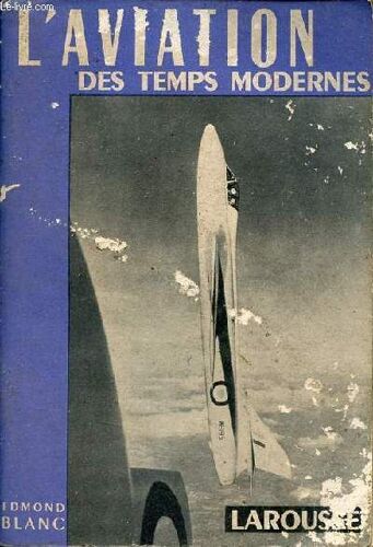 L Aviation Des Temps Modernes - Edition Entièrement Nouvelle.