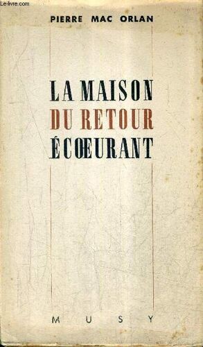 La Maison Du Retour Ecoeurant - Nouvelle Edition - Roman.