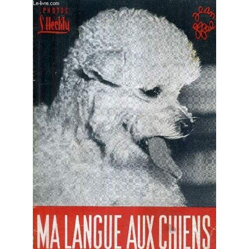 Ma Langue Aux Chiens / Collection Les Animaux Vus Par Les Humoristes.