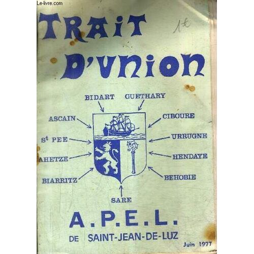 Trait D'union A.P.E.L. De Saint Jean De Luz - Juin 1977.