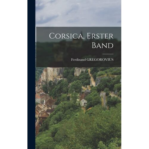Corsica, Erster Band
