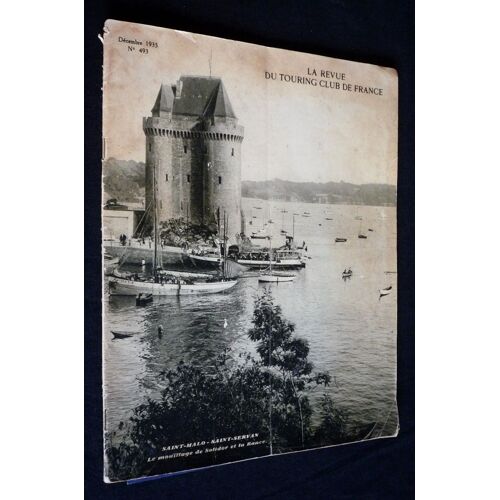 La Revue Du Touring Club De France (N°493, Décembre 1935) : Saint-Malo, Saint-Servan, Le Mouillage Solidor Et La Rance