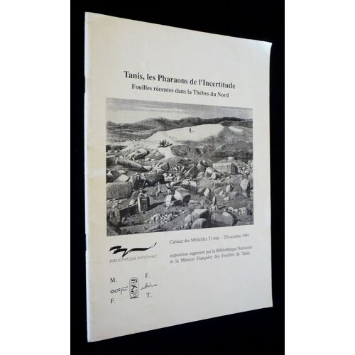 Tanis, Les Pharaons De L'incertitude : Fouilles Récentes Dans La Thèbes Du Nord