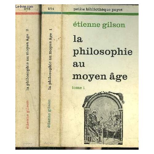 La Philosophie Au Moyen Age - Tome I+Ii - 2 Volumes- Collection Petite Bibliotheque N°274+275 / Sommaire : Les Pères Grecs Et La Philosophie - Les Pères Latins Et La Philosophie - De L'essor ...