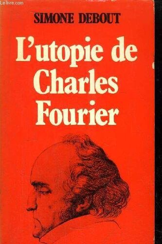 L'utopie De Charles Fourier - Collection Petit Bibliotheque N°348