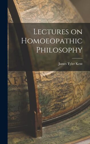 Lectures On Homoeopathic Philosophy