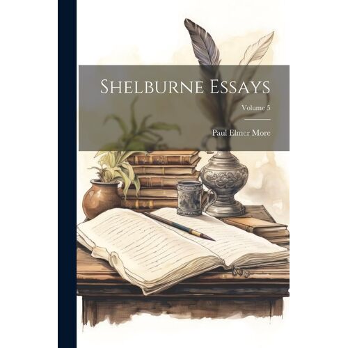 Shelburne Essays; Volume 5