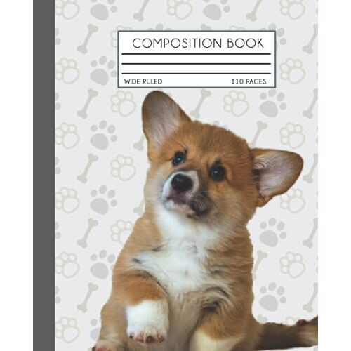 Corgi Puppy Composition Notebook: Corgi Puppy Dog | Wide Ruled Composition Book - 7.5x9.25 (110 Pages) | Writing Journal For Girls Kids Boys Teens ... Journal For Homework, School, Notes, Doodles