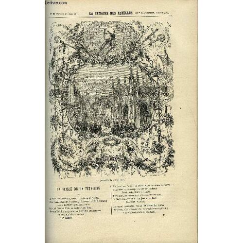 La Semaine Des Familles 17eme Annee N°9 - La Veille De La Fete-Dieu De Zenaide Fleuriot, Une Conversion De Xavier Marmier, Le Bouvreuil De R. Saint-Victor, Une Ascension Au Mont Blanc D'une ...