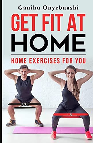 Get Fit At Home:Home Exercises For You