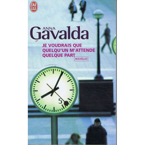 Je Voudrais Que Quelqu' Un M' Attende Quelque Part
