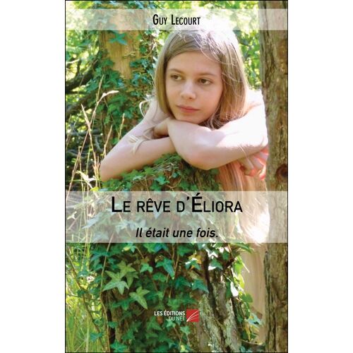 Le Rêve D'éliora - Il Était Une Fois.