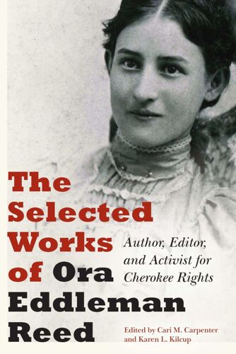 The Selected Works Of Ora Eddleman Reed