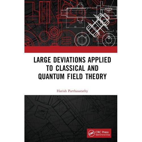 Large Deviations Applied To Classical And Quantum Field Theory