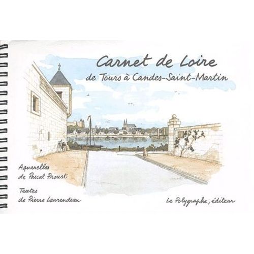 Carnet De Loire - De Tours À Candes-Saint-Martin