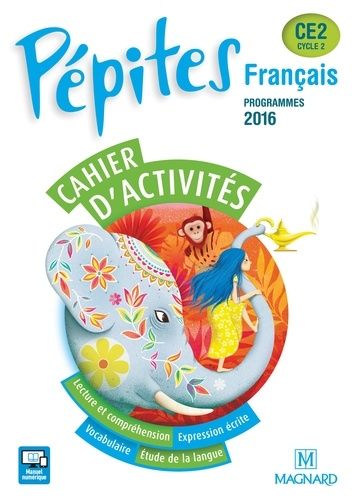Français Ce2 Cycle 2 Pépites - Cahier D'activités - Edition 2016