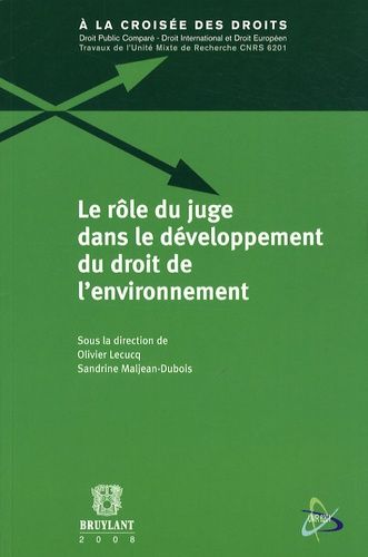 Le Rôle Du Juge Dans Le Développement Du Droit De L'environnement