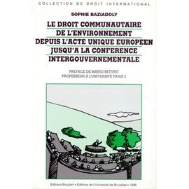 Le Droit Communautaire De L'environnement Depuis L'acte Unique Europeen Jusqu'a La Conference Intergouvernementale