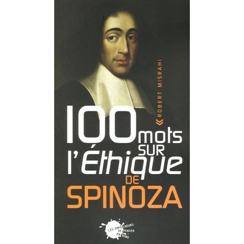 100 Mots Sur L'ethique De Spinoza
