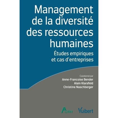 Management De La Diversité Des Ressources Humaines - Etudes Empiriques Et Cas D'entreprises