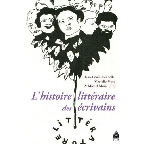 LHistoire Littéraire Des Écrivains