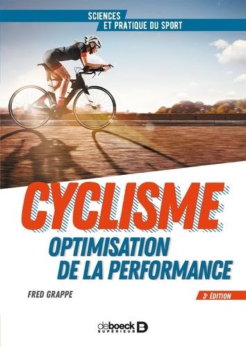 Cyclisme Et Optimisation De La Performance - Sciences Et Méthodologie De L'entraînement