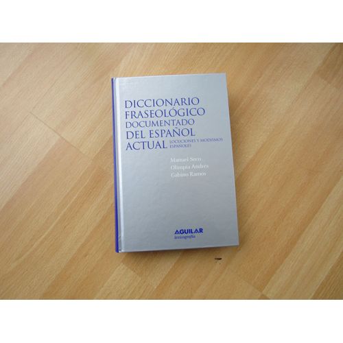 Diccionario Fraseologico Documentado Del Español Actual