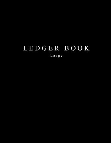 Large Ledger Book: Big Ledger For Small Business - 110 Sheets Sized 8.5" X 11" Columns With Number, Date, Description, Deposit, Credit And Balance Elegant Black Cover