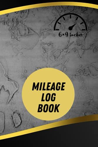 Mileage Log Book: Daily Tracking Miles Record Notebook