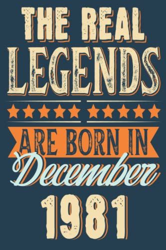 40th Birthday Gifts For Men : Real Legends Are Born In December 1981: 40th Birthday Gifts For Men | Personalized Notebook For Him | Unique Journal ... | Dad , Friend , Brother | Dad Birthday Gift