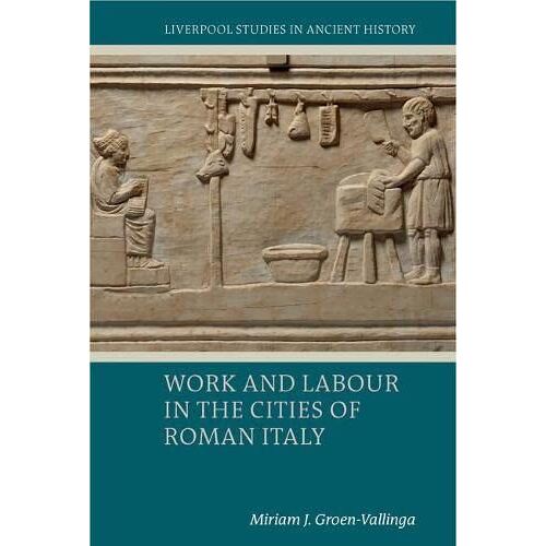 Work And Labour In The Cities Of Roman Italy