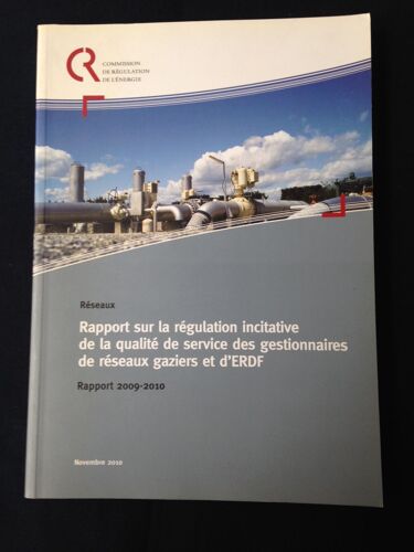 Rapport Sur La Régulation Incitative De La Qualité De Service Des Gestionnaires De Réseaux Gaziers Et D'erdf