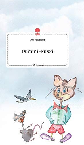 Dummi-Fuxxi. Life Is A Story - Story.One