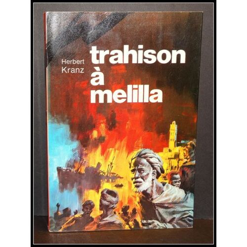 Les Justiciers Du Globe : Trahison À Melilla