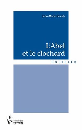 L'abel Et Le Clochard