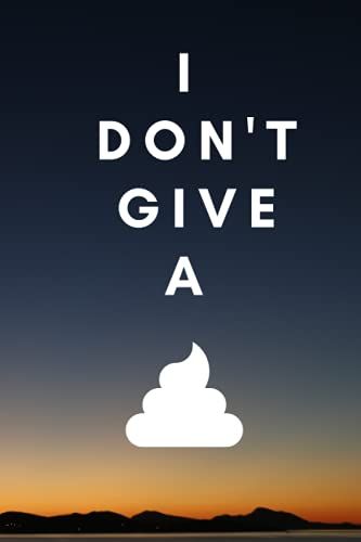 I Don't Give A Shit: Blank Lined Diary Journal Notebook