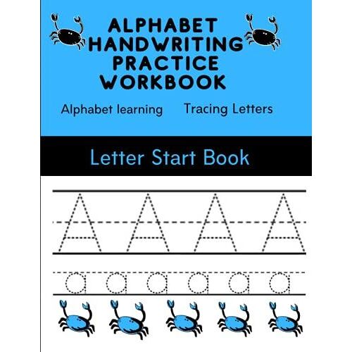 Alphabet Handwriting Practice Workbook: Alphabet Learning Book With Lots Of Content, Consisting Of Uppercase And Lowercase Letters. Alphabet Learning Book With 8×5.11 Inches And 79 Pages.