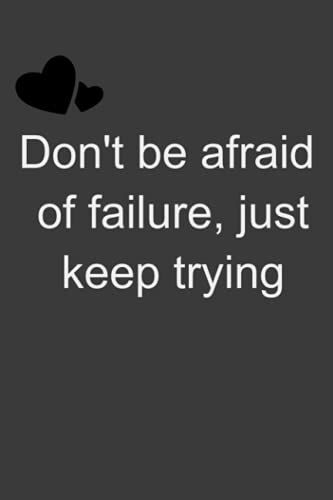 Keep Trying Notebook: Lined Notebook Journal: Black Notebook, 6x9 Journal - 110 Pages: College Ruled Paper, Perfect Bound, Softcover