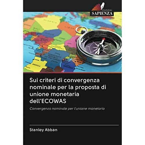 Sui Criteri Di Convergenza Nominale Per La Proposta Di Unione Monetaria Dell'ecowas