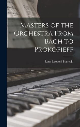 Masters Of The Orchestra From Bach To Prokofieff