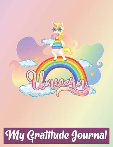 Creative Gratitude Journal For Kids With Unicorns. Gratitude Planner. Just A Girl Who Loves Unicorns. 8.5x11 In 120 Pages