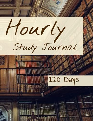 Hourly Study Journal: 120 Days (Homeschooling Series)